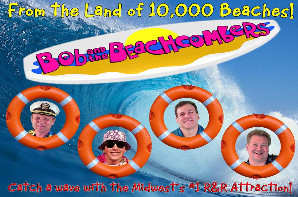 .. Bob & the Beachcombers bring the beach balls, the Hawaiian leis, the Hula Hoops and a fun beach-party attitude to guarantee a special summertime celebration, even in the middle of a Northern