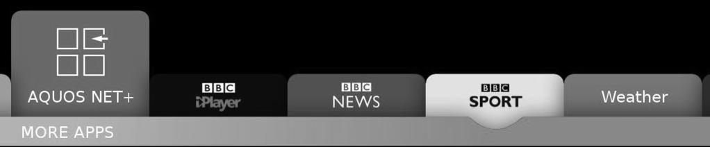 TV Menu Operation MORE APPS MENU Applications BBC News - Access the BBC News app for up-to-the-minute and breaking news reports.
