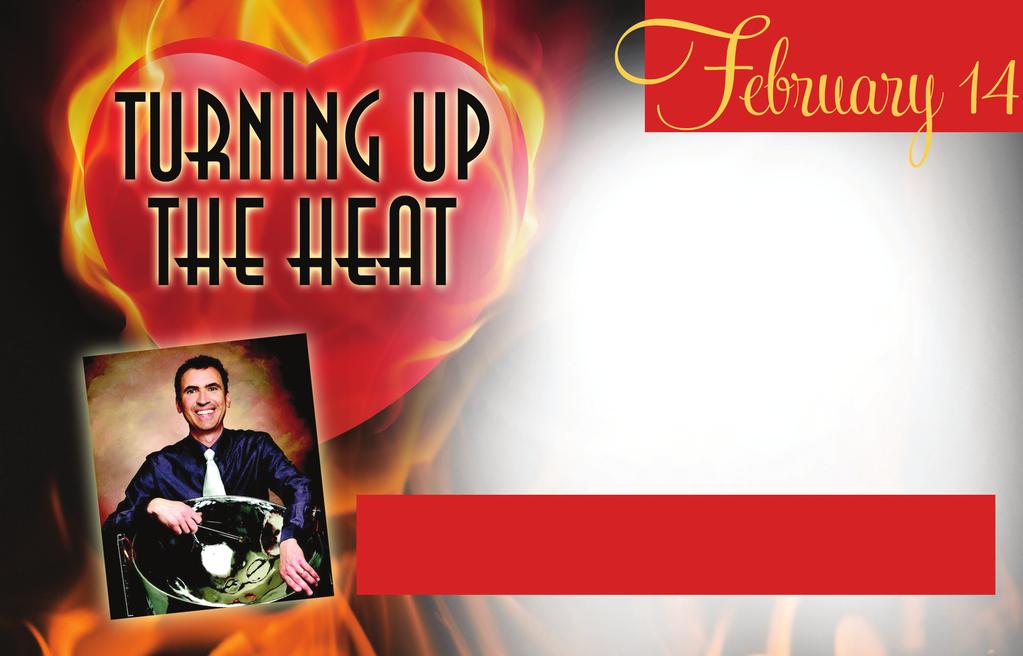 The Philharmonic will be Turning Up the Heat just in time for February 14 and another fabulous Valentine concert with Latin music, featuring tangos, sambas and guest steel drum soloist Tom Miller.