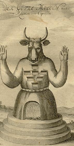 Moloch Ancient god Seen as idolatry by Israelites Human sacrifice by throwing people