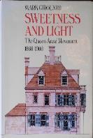 Sweetness and Light the Queen Anne Movement 1860-1900 Mark Girouard 019817330X
