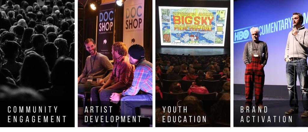 Sponsorship of the Big Sky Documentary film Festival provides multiple opportunites for your company to engage with an audience of 20,000, participate in conversations inspired by your company s core