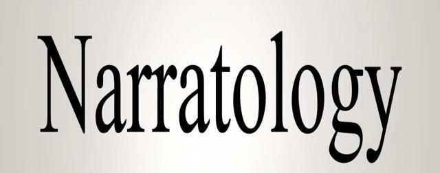 Narratology & Storytelling Narratology is the study of narrative and narrative