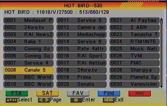 CHANNEL LIST In TV mode press [OK] button to open the Channel List window. Reduced Channel List (OSD 4): You can use [ ] keys to navigate this list. 1. Press [Yellow] button to open the SAT list.