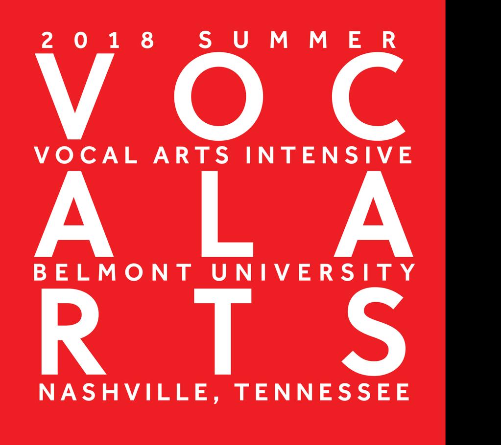 June 24-30, 2018 Belmont Summer Vocal Arts Intensive Belmont Summer Vocal