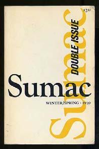 Sumac Volume 2, Numbers II & III Winter/Spring 1970. Fremont, Michigan: Sumac Press 1970. First edition. Very good with light edgewear, in wrappers. Includes work by W.S. Merwin, Diane Wakoski, Russell Banks, Philip Levine, James Tate, L.