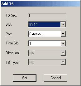 Chapter 1 Edit Configuration Mode Port Time Slot Direction TS Type Destination port in the destination slot. Options depend on the available ports on the installed IO card None, NA, external-1.