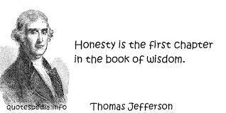 Page 11 of 11 Thomas Jefferson, the third president of the United States once said, Honesty is the first chapter in the book of wisdom, and Tommy reflected on the truth of these words as he m _ ll _