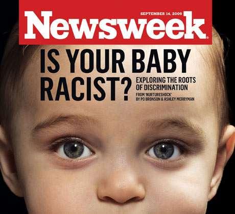 Read Chapter Four Babies are not born racist. Babies of different races are intrigued by each other as any babies are.
