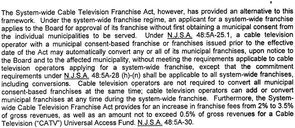 basis, the contents of each franchise can differ significantly between each municipality and even between each cable television operator.