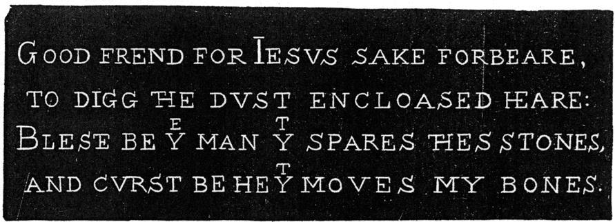 poem on Shakespeare s grave marker Before 1618, the Holy Trinity funerary monument is erected.