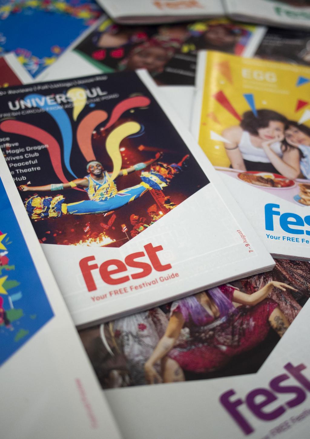 Fest is the biggest and best Edinburgh Festival Magazine 2 We distribute 125,000 free copies reaching over 500,000 readers every summer Launched 17 years ago with the goal of bringing a fresh