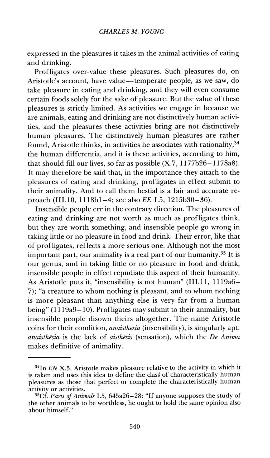 CHARLES M. YOUNG expressed in the pleasures it takes in the animal activities of eating and drinking. Profligates over-value these pleasures.
