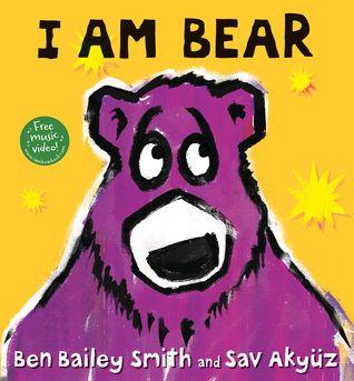 I Am Bear By Ben Bailey Smith,