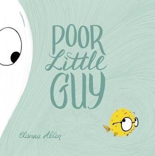 Poor Little Guy By Elanna Allen Dial Press