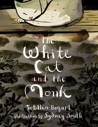 The White Cat and the Monk: A Retelling of the Poem "Pangur Bán" Jo Ellen Bogart Illus.