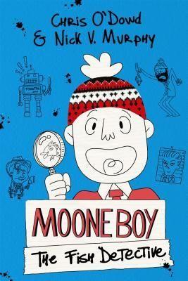 Moone Boy: The Fish Detective By Chris O'Dowd & Nick V.