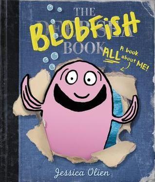 The Blobfish Book: A Book All About Me!