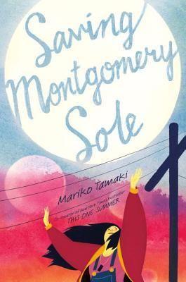 Saving Montgomery Sole By Mariko Tamaki