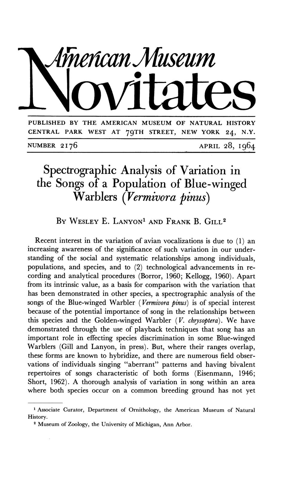} ihzeucan Juseum PUBLISHED BY THE AMERICAN MUSEUM OF NATURAL HISTORY CENTRAL PARK WEST AT 79TH STREET, NEW YORK 24, N.Y. NUMBER 2I76 APRIL 28, I 964 Spectrographic Analysis of Variation in the Songs of a Population of Blue-winged Warblers (Vermivora pinus) BY WESLEY E.