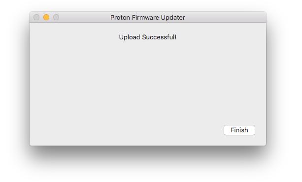 When the update is complete, your Proton Switcher Control Surface will restart, and the Updater will display this screen. Click Finish to quit.