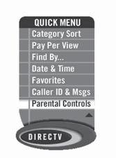 Press MENU to display the Quick Menu, SELECT Parental Controls, then Edit Settings, and you ll see the current status showing any restrictions. The system default is unlocked for all categories.