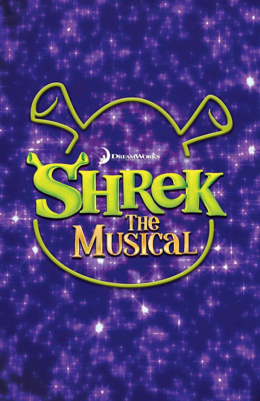 A triumph of comic imagination ingeniously wacky - USA Today SHREK THE MUSICAL November 5, 2019 January 5, 2020 The greatest fairy tale never told comes to life as never before in Shrek The Musical,