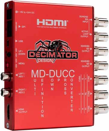 PRODUCT CATALOGUE MD-DUCC Multi-Definition Down Up Cross Converter (3G/HD/SD)-SDI to (3G/HD/SD)-SDI, HDMI and Analogue Video with 2 x AES/EBU and 2 x Analogue Audio Outputs SDI FORMATS LED STATUS