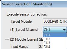 Select a channel to which the sensor correction is executed for "Target Channel". 5.
