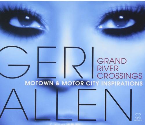 JazzWax tracks: If you're unfamiliar with Geri Allen, start with Grand River Crossings (here), a beautiful tribute to Motown and