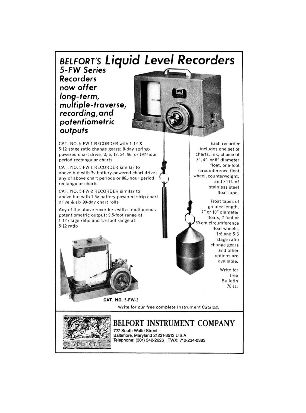 BELFORT'S Liquid Level 5-FW Series ' Recorders now offer long-term, multiple-traverse, recording,and potentiometric outputs CAT. NO.