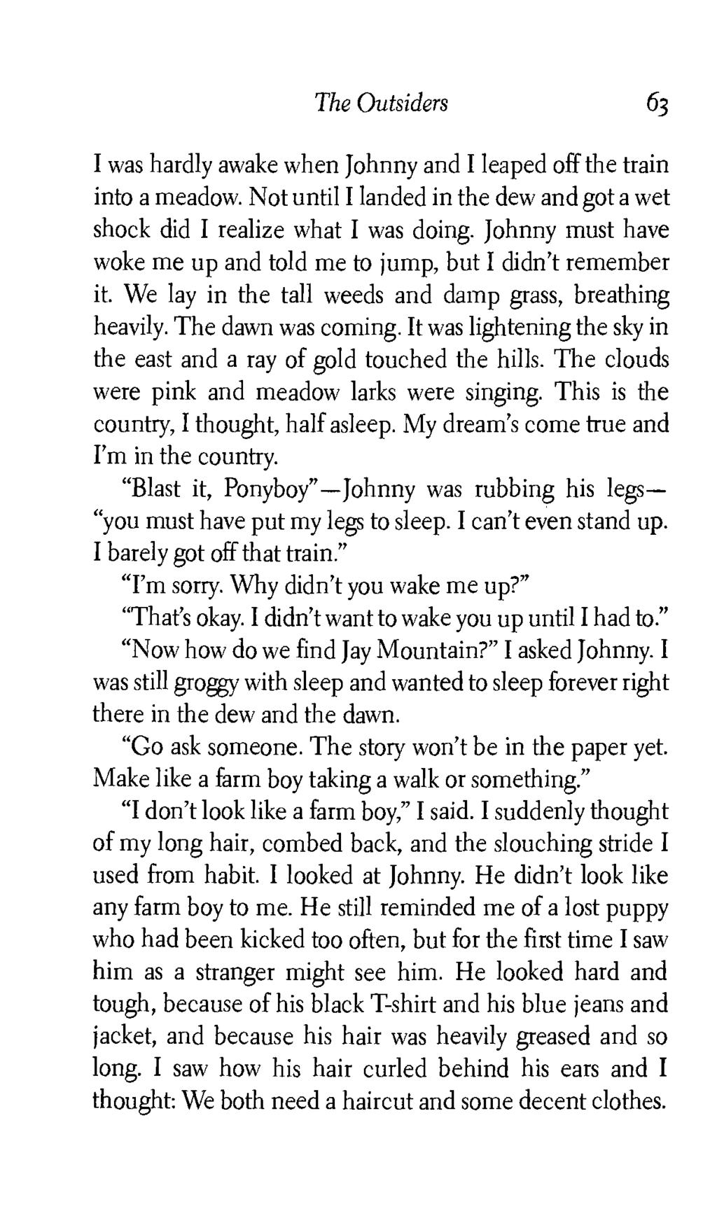PRINT PAGE 63 I was hardly awake when Johnny and I leaped off the train into a meadow. Not until I landed in the dew and got a wet shock did I realize what I was doing.