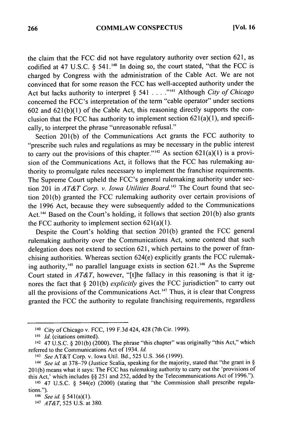 COMMLAW CONSPECTUS JVoi. 16 the claim that the FCC did not have regulatory authority over section 621, as codified at 47 U.S.C. 541.