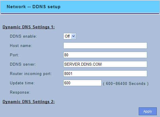 DDNS Setup Dynamic DNS Settings 1: - DDNS Enable: DDNS allows the dynamic IP address to be registered so others can connect to it by a domain name. If you wish to use DDNS service and set to ON.