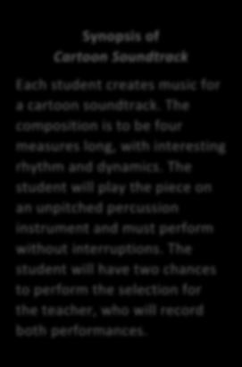 As an individual student portfolio item. Synopsis of Cartoon Soundtrack Each student creates music for a cartoon soundtrack.