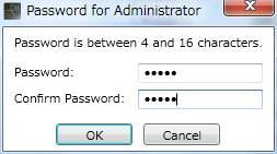 Enter the password in the [Password] and [Confirm Password] entry fields. Notes Use 4 16 characters to enter the password. The password is case-sensitive.