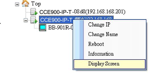 5.4 Display the CCE900-IP-T video When the CCE900-IP-T transmitter is connecting with at least one CCE900-IP-R, it will have a [Display Screen] function enabled as below picture.