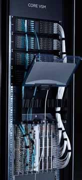 Specialty Products - Core VSM Overcoming the Challenges of Core Switch Cable Management The Core Vertical Switch Management (VSM) platform is an application-driven solution for the unique cabling