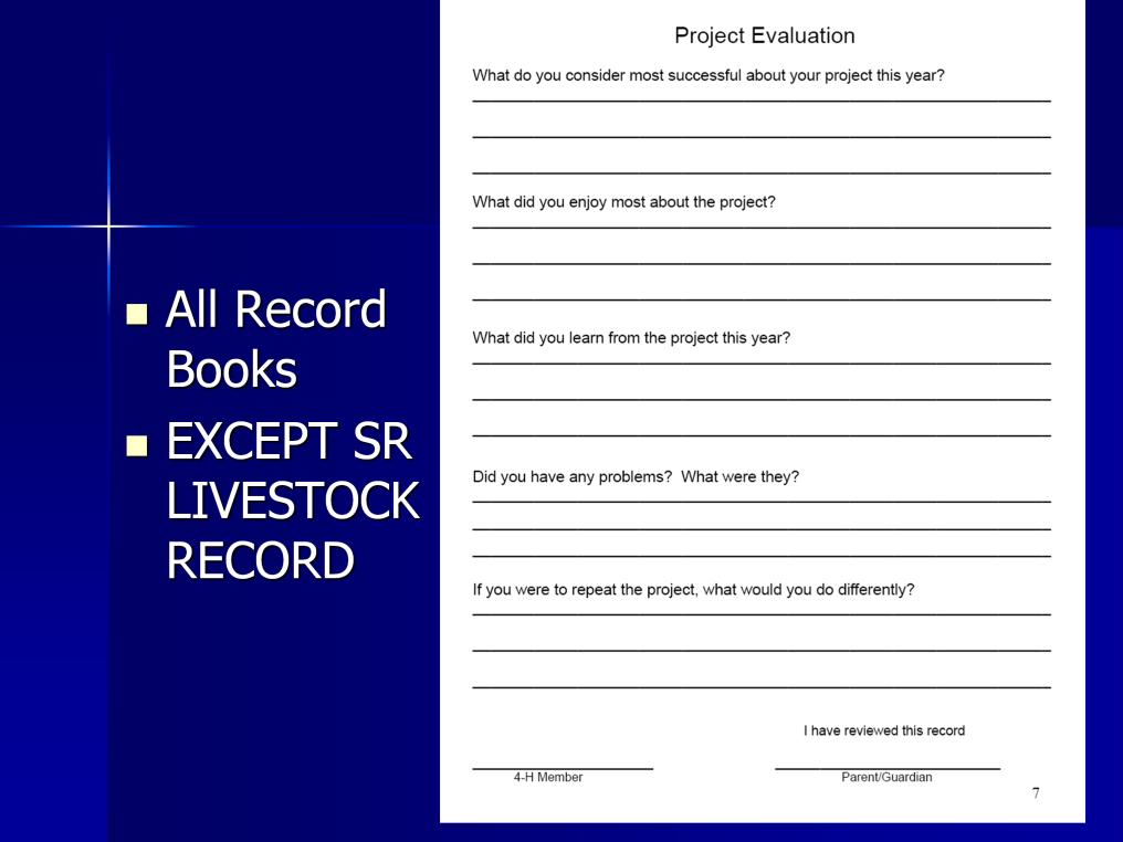 Answer every question with a complete sentence. Spell check. Make sure to sign your completed Record Book.