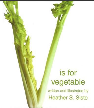 Our congratulations to him and his great success! V IS FOR VEGETABLE by Heather Sisto was recently released by Robbie Dean Press, L.L.C.