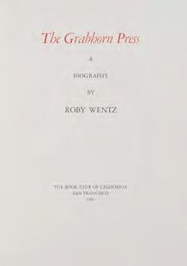 e Definitive History of the Grabhorn Press. Harlan 48. [Grabhorn Press] WENTZ, Roby. e Grabhorn Press: A Biography. San Francisco: e Book Club of California, 1981.
