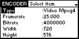 78 Video Encoder Type Currently the IO [io] supports the following encoding algorithms for video: - Video H.264 - Video MPEG4 Framerate Sets the frame rate of the encoder.