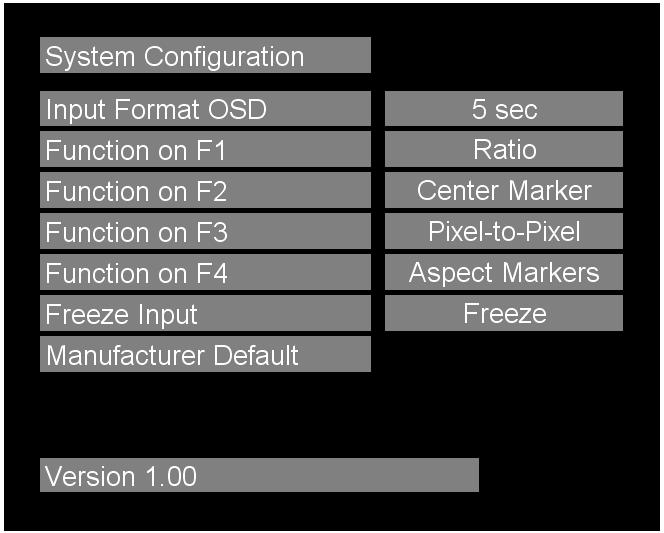 On-Screen Menu (continued) SYSTEM CONFIGURATION SUBMENU System Configuration Submenu Input Format OSD Use this option to enable on-screen display of input/format status in the upper-left corner of