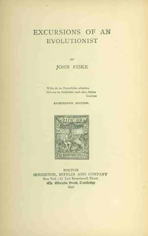 20 Fiske, John. EXCURSIONS OF AN EVOLUTIONIST. Eighteenth Edition. 18th Edition; pp.