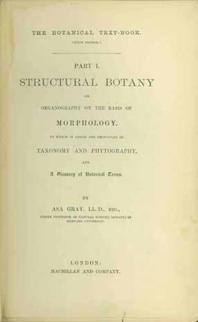 23 Gray, Asa. THE BOTANICAL TEXT-BOOK. (Sixth Edition.). 2 vols., 6th Edn., U.K. Issue. [Vol. I], Part I. STRUCTURAL BOTANY or Organography on the Basis of Morphology.