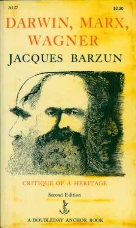 4 Barzun, Jacques. DARWIN, MARX, WAGNER. Critique of a Heritage. Revised Second Edition. Cr. 8vo, Second Edition; pp. xx, 374(last blank), [6](adv.