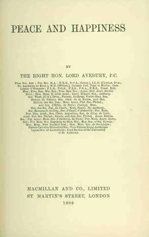 50 [Lubbock, John], The Right Hon. Lord Avebury, P.C. PEACE AND HAPPINESS. Cr. 8vo, First Edition; pp. [ii], x, 386, [2] (adv.