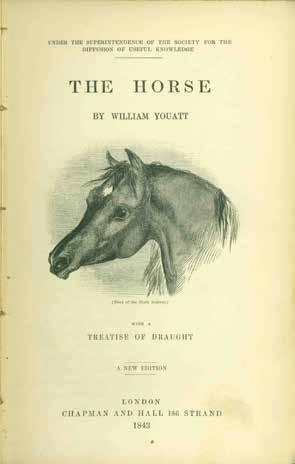 74 Youatt, William. Under the Superintendence of the Society for the Diffusion of Useful Knowledge. THE HORSE. With a Treatise of Draught. A New Edition. Demy 8vo, Second Edition; pp.