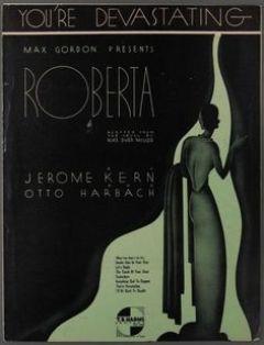 "" is from Kern's musical Roberta, his last big Broadway venture.