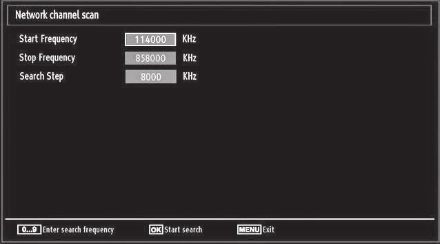 When nished, press OK button again. Network Channel Scan Select Network Channel Scan from the installation menu by using or and OK buttons. Network Channel Scan selection screen will be displayed.